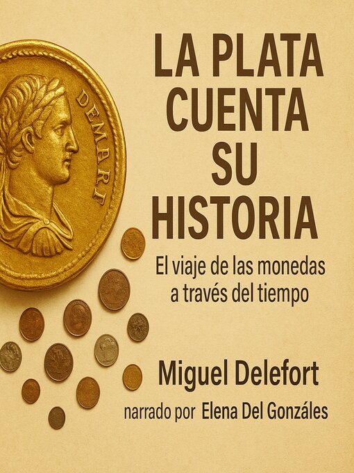 Title details for LA PLATA CUENTA SU HISTORIA by Miguel Delefort - Available